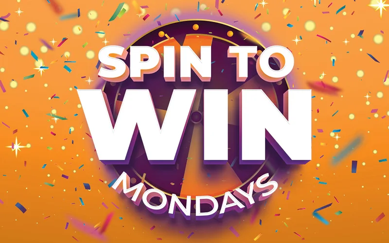 Spin to Win Mondays