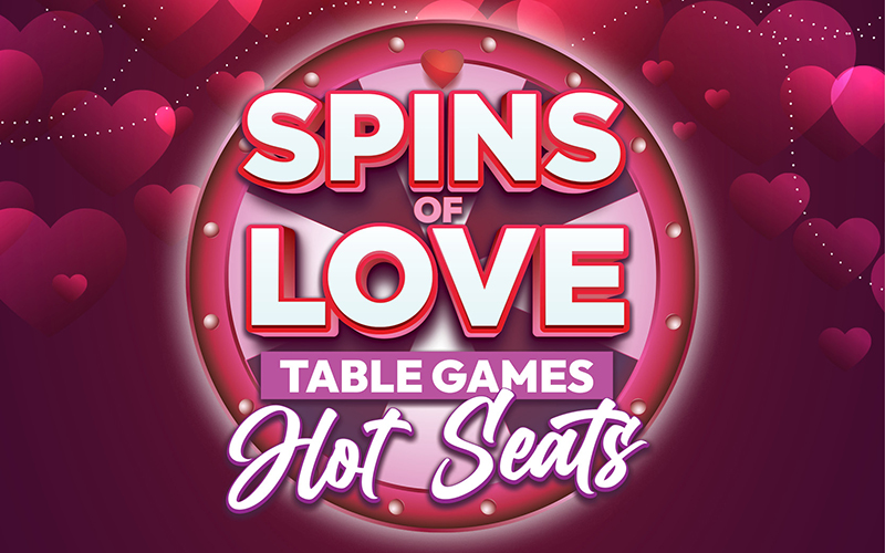 Spins of Love Table Games Hot Seats